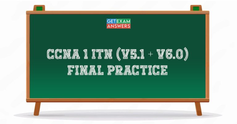 CCNA 1 ITN (v5.1 + v6.0) Final Practice