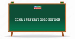 CCNA 1 Pretest 2020 Edition
