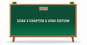 CCNA 2 Chapter 2 2020 Edition