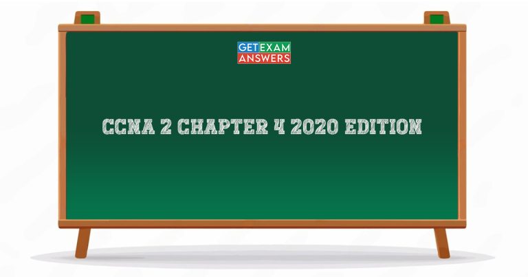 CCNA 2 Chapter 4 2020 Edition