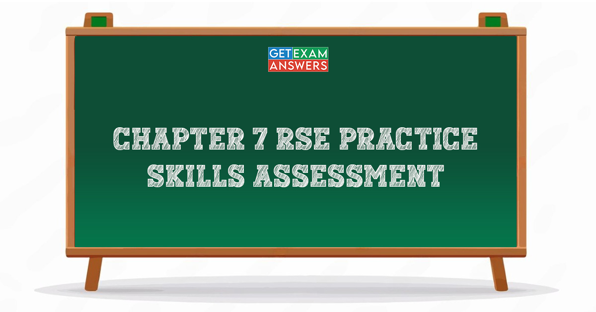 Chapter 7 RSE Practice Skills Assessment