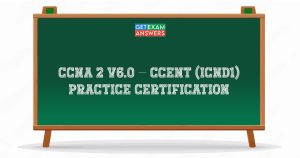 CCNA 2 v60 – CCENT (ICND1) Practice Certification