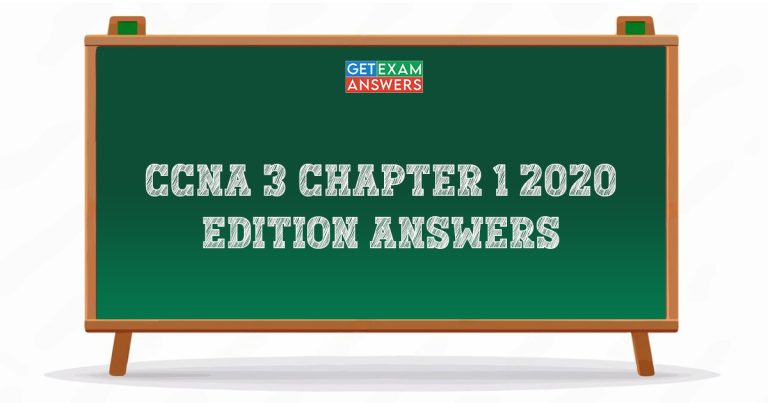 CCNA 3 Chapter 1 2020 Edition Answers