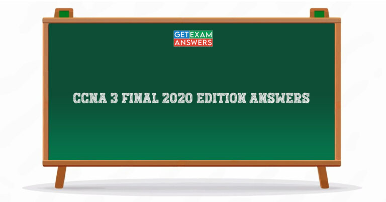 CCNA 3 Final 2020 Edition Answers