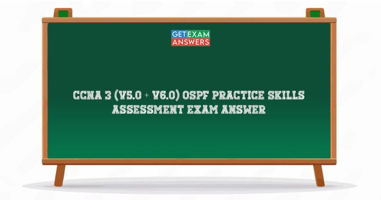 CCNA 3 OSPF Practice Skills Assessment Exam Answer