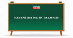 CCNA 4 Pretest 2020 Edition Answers