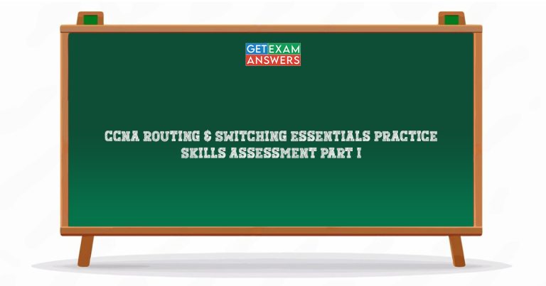 CCNA Routing & Switching Essentials Practice Skills Assessment Part I