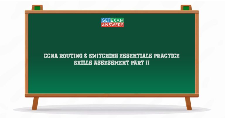 CCNA Routing & Switching Essentials Practice Skills Assessment Part II