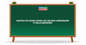 Chapter 5 SIC Access Control List and SNMP Configuration – PT Skills Assessment