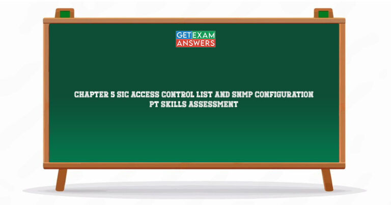 Chapter 5 SIC Access Control List and SNMP Configuration – PT Skills Assessment
