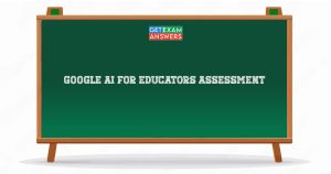 Google AI for Educators Assessment