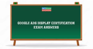 Google Ads Display Certification Exam Answers