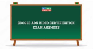 Google Ads Video Certification Exam Answers