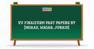 VU Finalterm Past Papers by [Moaaz, Waqar, Junaid]