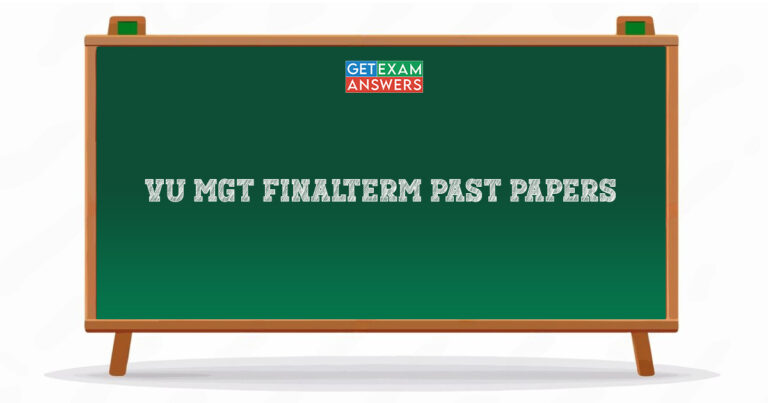 VU MGT Finalterm Past Papers