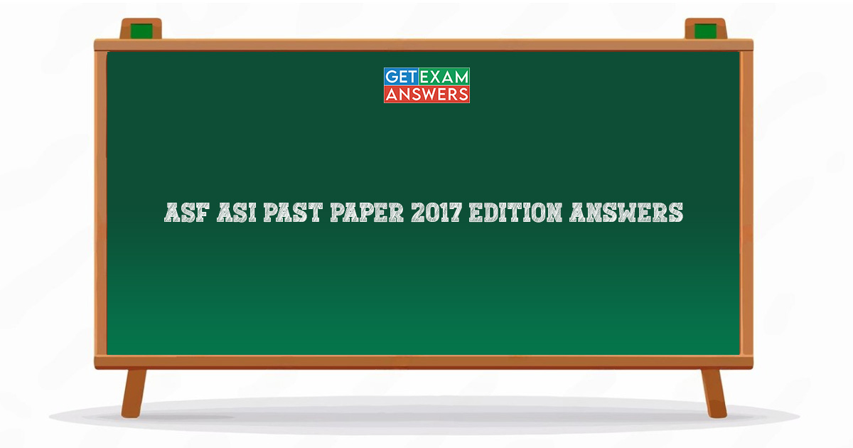 ASF ASI Past Paper 2017 Edition Answers