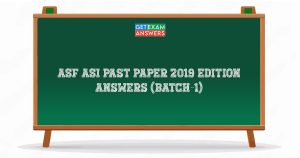 ASF ASI Past Paper 2019 Edition Answers (Batch-1)
