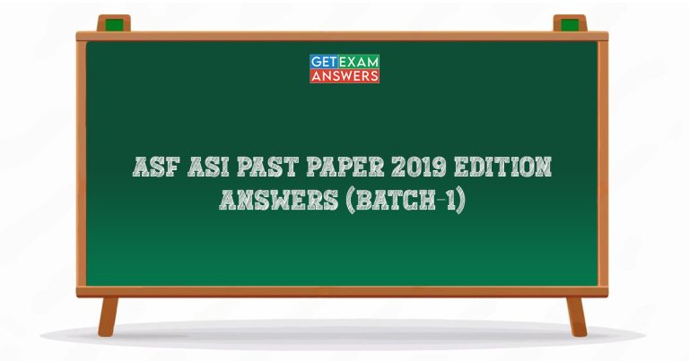 ASF ASI Past Paper 2019 Edition Answers (Batch-1)