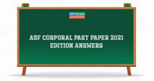 ASF Corporal Past Paper 2021 Edition Answers