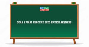CCNA 4 Final Practice 2020 Edition Answers