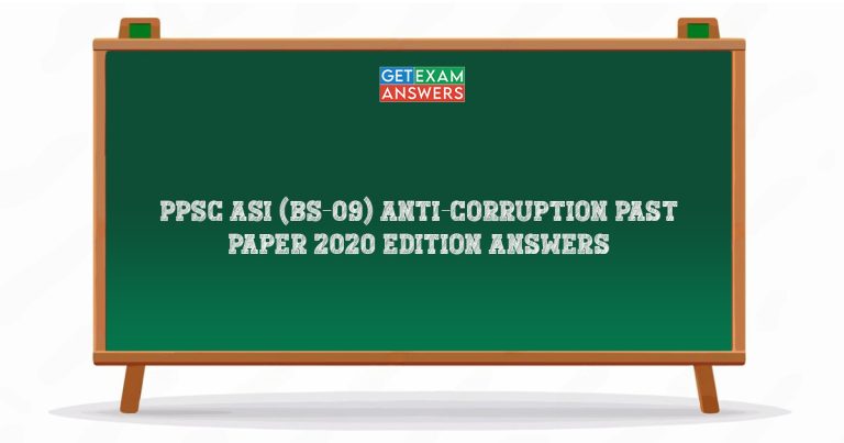 PPSC ASI (BS-09) Anti-Corruption Past Paper 2020 Edition Answers