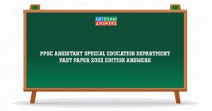 PPSC Assistant Special Education Department Past Paper 2022 Edition Answers