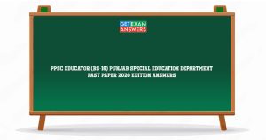 PPSC Educator (Bs-16) Punjab Special Education Department Past Paper 2020 Edition Answers