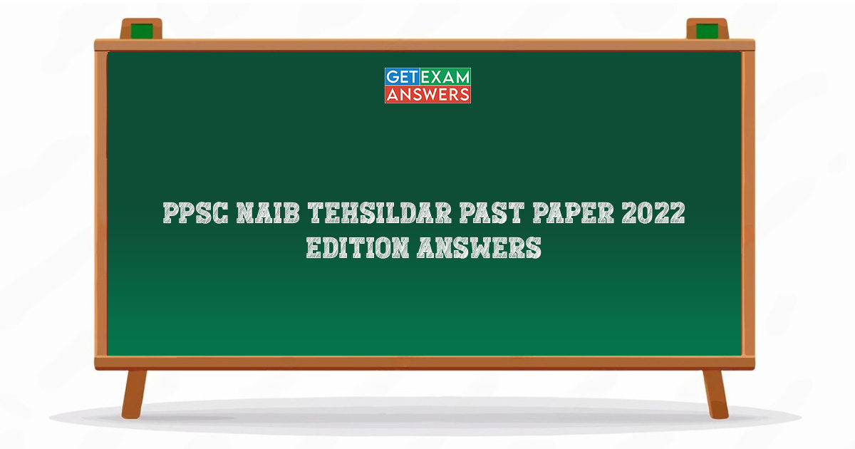 PPSC Naib Tehsildar Past Paper 2022 Edition Answers