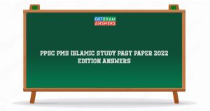 PPSC PMS Islamic Study Past Paper 2022 Edition Answers