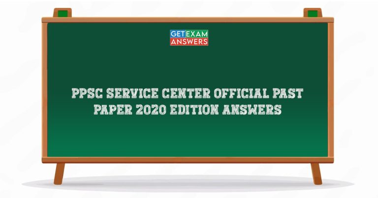 PPSC Service Center Official Past Paper 2020 Edition Answers