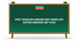 PPSC Tehsildar English Past Paper 2021 Edition Answers (1st Time)