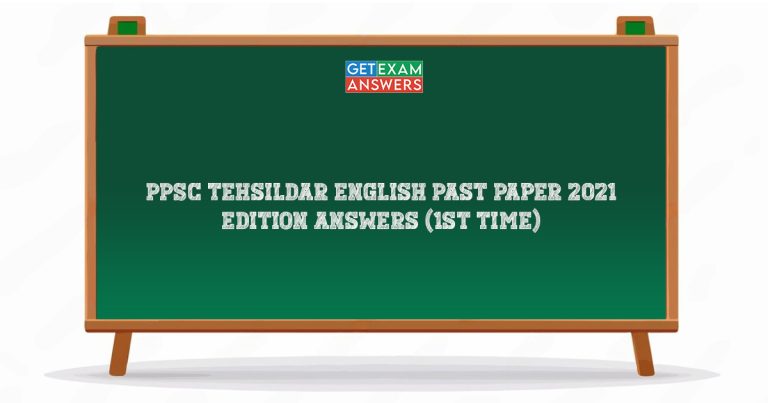 PPSC Tehsildar English Past Paper 2021 Edition Answers (1st Time)