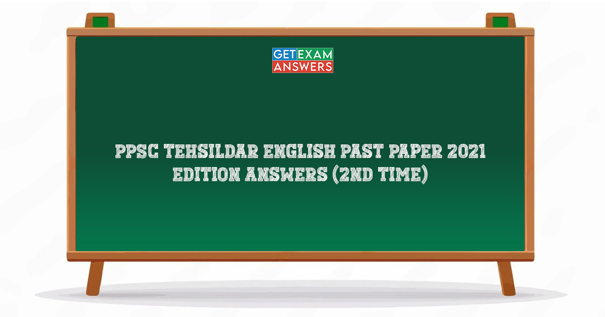PPSC Tehsildar English Past Paper 2021 Edition Answers (2nd Time)