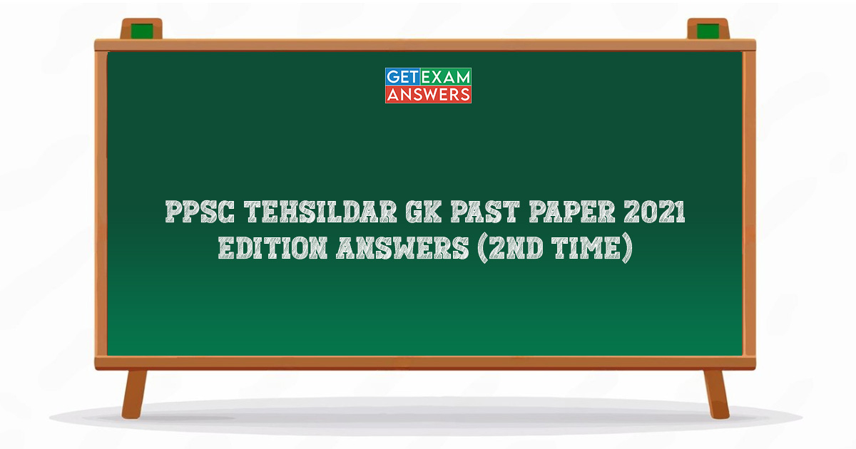 PPSC Tehsildar GK Past Paper 2021 Edition Answers (2nd Time)