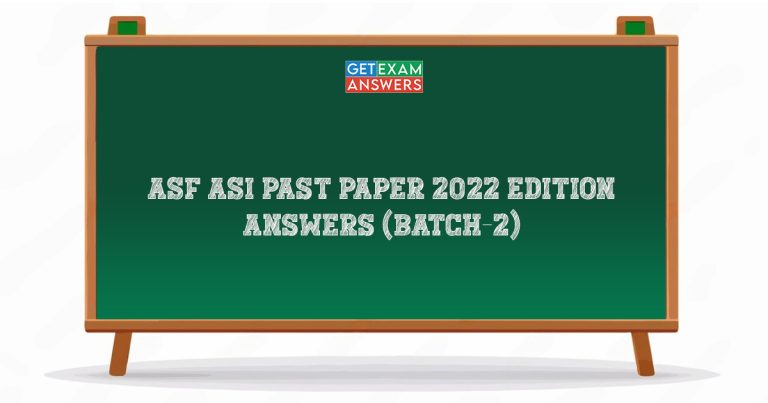 ASF ASI Past Paper 2022 Edition Answers (Batch-2)