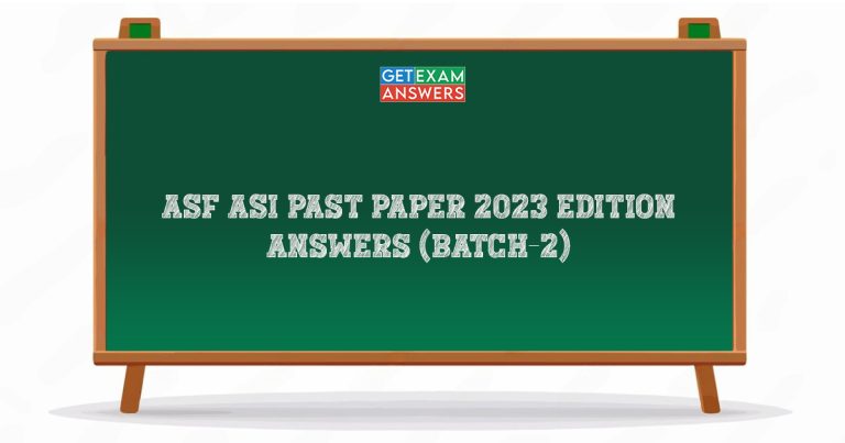 ASF ASI Past Paper 2023 Edition Answers (Batch-2)
