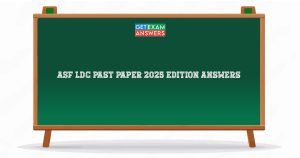 ASF LDC Past Paper 2025 Edition Answers