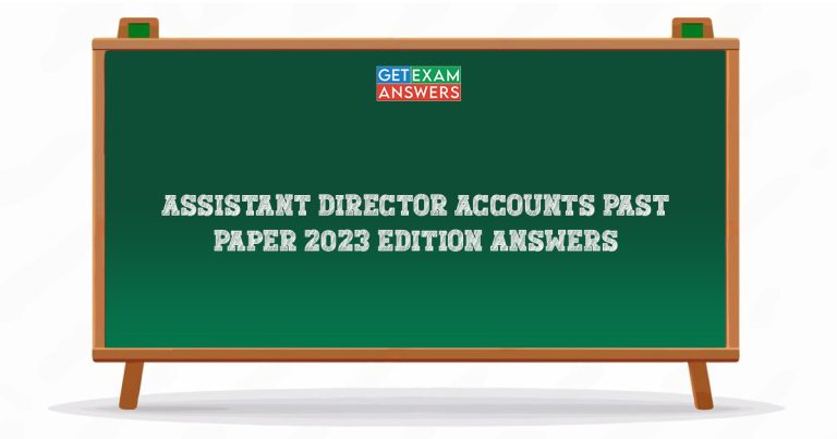 Assistant Director Accounts Past Paper 2023 Edition Answers
