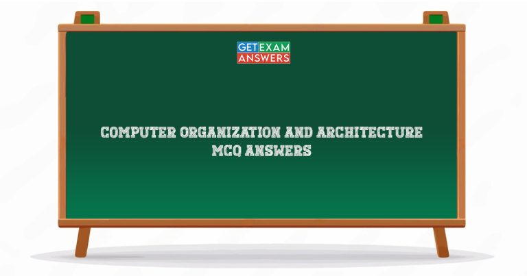 Computer Organization and Architecture MCQ Answers