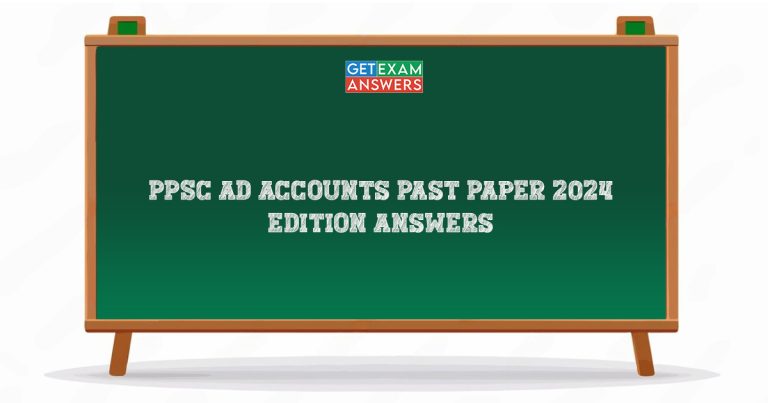 PPSC AD Accounts Past Paper 2024 Edition Answers