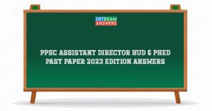 PPSC Assistant Director HUD & PHED Past Paper 2023 Edition Answers