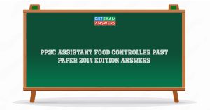 PPSC Assistant Food Controller Past Paper 2014 Edition Answers