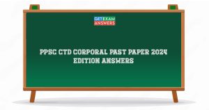 PPSC CTD Corporal Past Paper 2024 Edition Answers