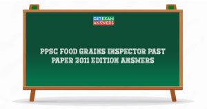 PPSC Food Grains Inspector Past Paper 2011 Edition Answers