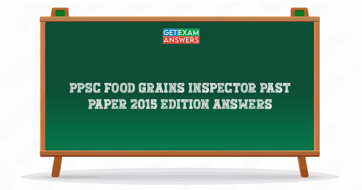 PPSC Food Grains Inspector Past Paper 2015 Edition Answers