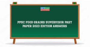 PPSC Food Grains Supervisor Past Paper 2023 Edition Answers