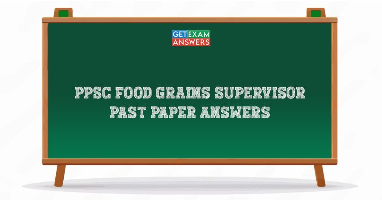 PPSC Food Grains Supervisor Past Paper Answers