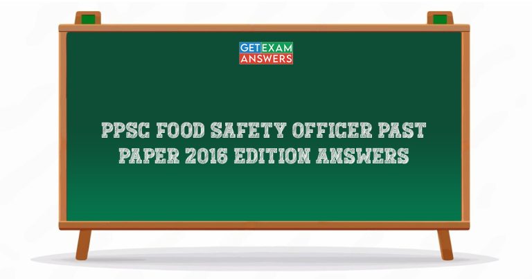 PPSC Food Safety Officer Past Paper 2016 Edition Answers