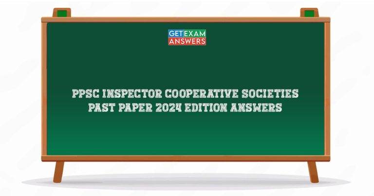 PPSC Inspector Cooperative Societies Past Paper 2024 Edition Answers