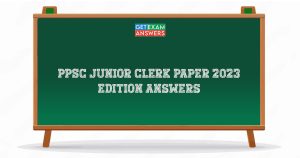 PPSC Junior Clerk Paper 2023 Edition Answers